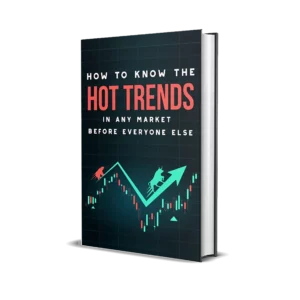 book cover - How To know The Hot Trends In Any Market Before Everyone Else